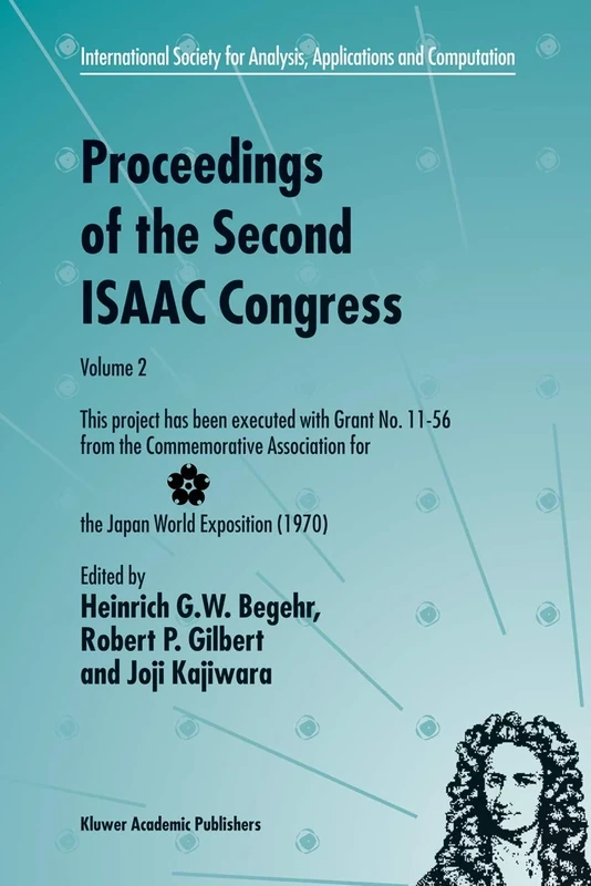 Proceedings of the Second ISAAC Congress: Volume 2: This project has been executed with Grant No. 11–56 from the Commemorative Association for the ... Analysis, Applications and Computation, 8)