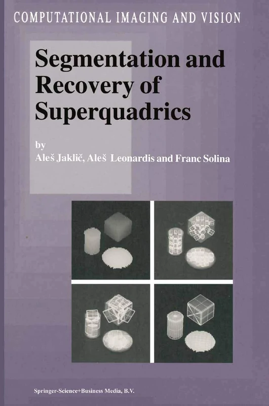 Segmentation and Recovery of Superquadrics: 20 (Computational Imaging and Vision, 20) - Image 1