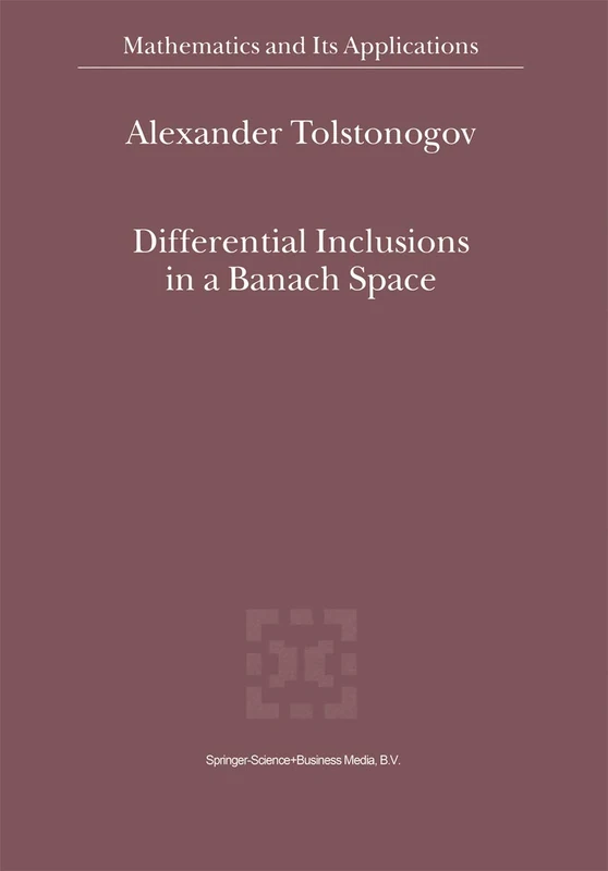 Differential Inclusions in a Banach Space: 524 (Mathematics and Its Applications, 524)