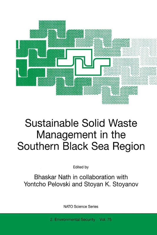 Sustainable Solid Waste Management in the Southern Black Sea Region: 75 (NATO Science Partnership Subseries: 2, 75)