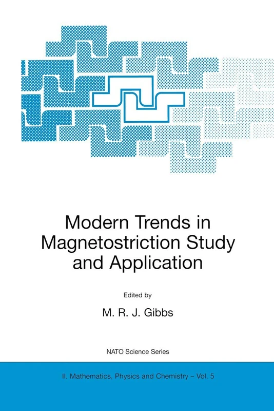 Modern Trends in Magnetostriction Study and Application: 5 (NATO Science Series II: Mathematics, Physics and Chemistry, 5)