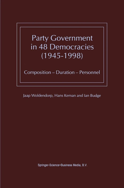 Party Government in 48 Democracies (1945–1998): Composition ― Duration ― Personnel