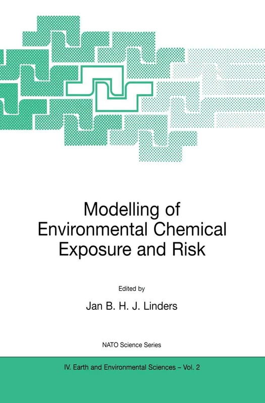 Modelling of Environmental Chemical Exposure and Risk: 2 (NATO Science Series: IV:, 2)
