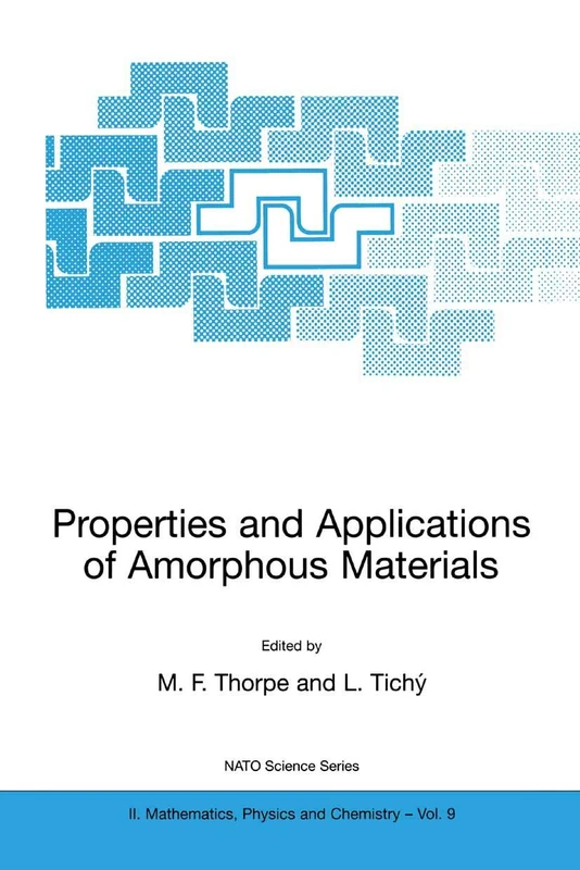 Properties and Applications of Amorphous Materials: 9 (NATO Science Series II: Mathematics, Physics and Chemistry, 9)