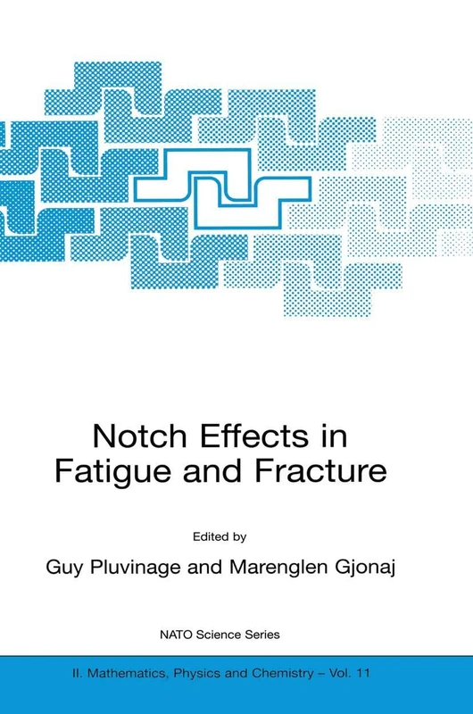 Springer Notch Effects in Fatigue and Fracture: 11 NATO Series