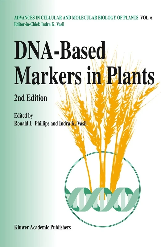 DNA-Based Markers in Plants: 6 (Advances in Cellular and Molecular Biology of Plants, 6)