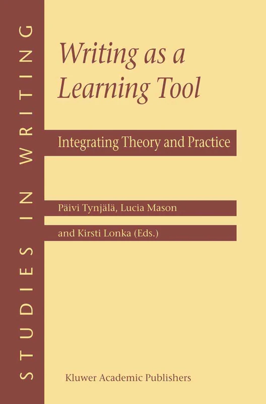 Writing as a Learning Tool: Integrating Theory and Practice: 7 (Studies in Writing, 7)