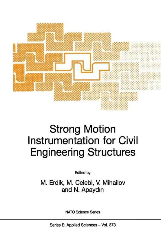 Strong Motion Instrumentation for Civil Engineering Structures: 373 (NATO Science Series E:, 373)