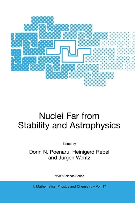 Nuclei Far from Stability and Astrophysics: 17 (NATO Science Series II: Mathematics, Physics and Chemistry, 17)