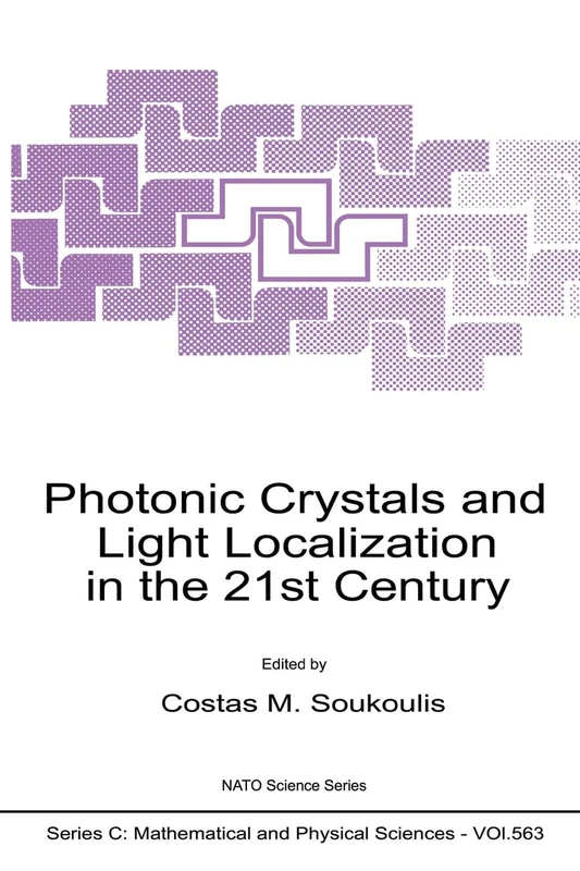 Photonic Crystals and Light Localization in the 21st Century: Proceedings of the NATO Advanced Study Institute on Photonic Crytals and Light ... June ... Localization, Crete, Greece, June 18-30, 2000