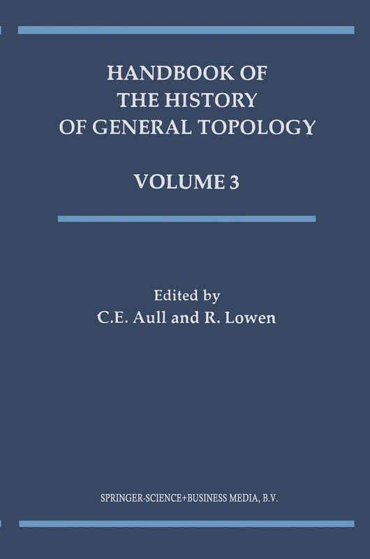 Handbook of the History of General Topology: 3 (History of Topology, 3)
