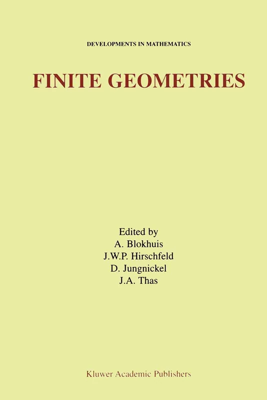 Finite Geometries: Proceedings of the Fourth Isle of Thorns Conference: 3 (Developments in Mathematics, 3)