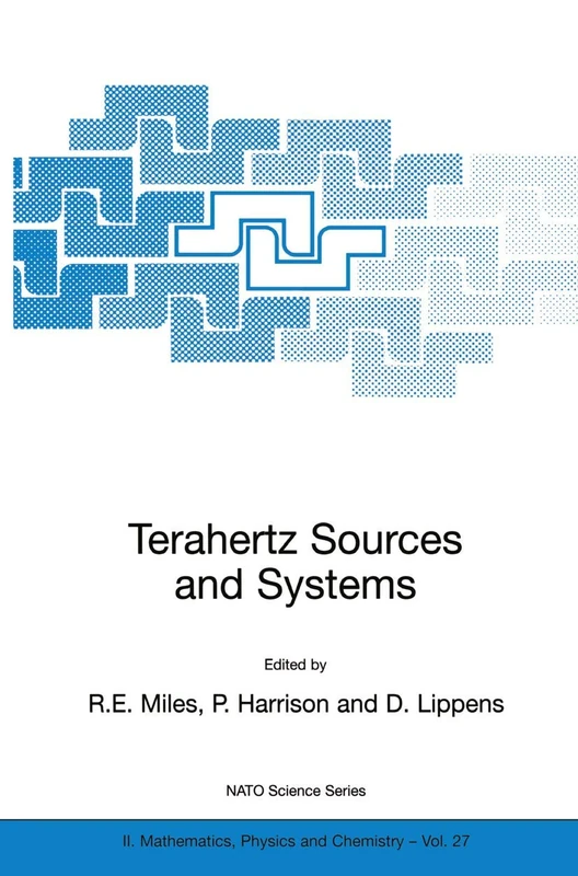 Terahertz Sources and Systems: 27 (NATO Science Series II: Mathematics, Physics and Chemistry, 27)