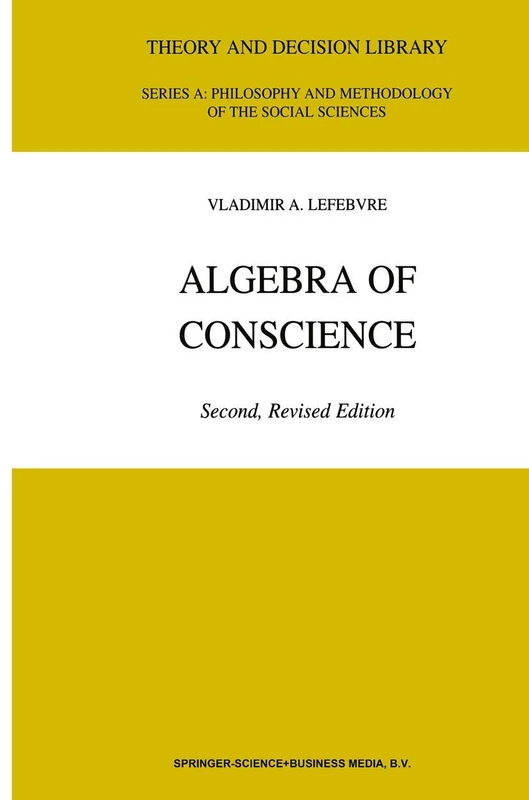 Algebra of Conscience: 30 (Theory and Decision Library A:, 30)
