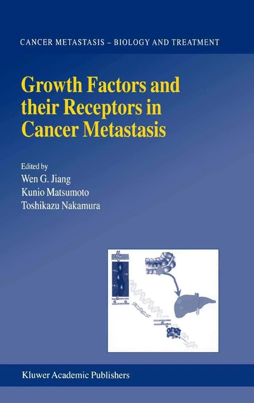 Growth Factors and their Receptors in Cancer Metastasis: 2 (Cancer Metastasis - Biology and Treatment, 2)