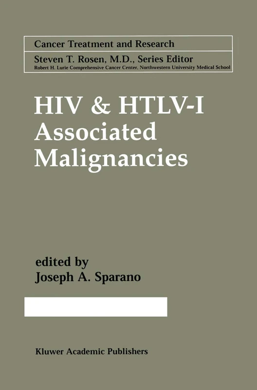 HIV & HTLV-I Associated Malignancies: 104 (Cancer Treatment and Research, 104) - Image 1