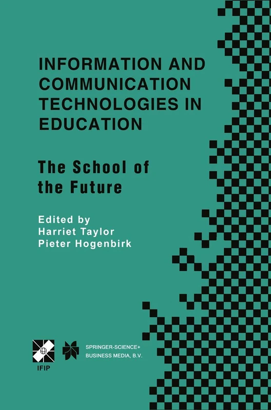 Information and Communication Technologies in Education: The School of the Future. IFIP TC3/WG3.1 International Conference on The Bookmark of the ... Information and Communication Technology, 58)