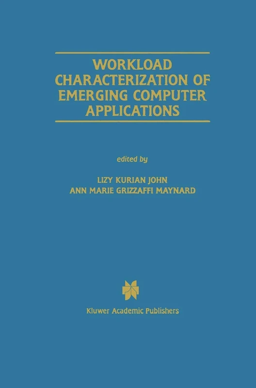 Workload Characterization of Emerging Computer Applications: 610 (The Springer International Series in Engineering and Computer Science, 610) - Image 1