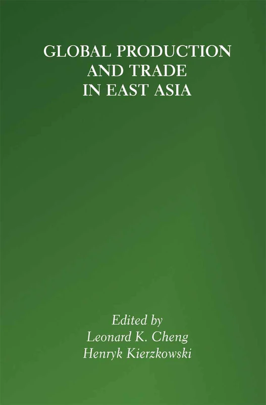 Springer - Global Production and Trade in East Asia Book