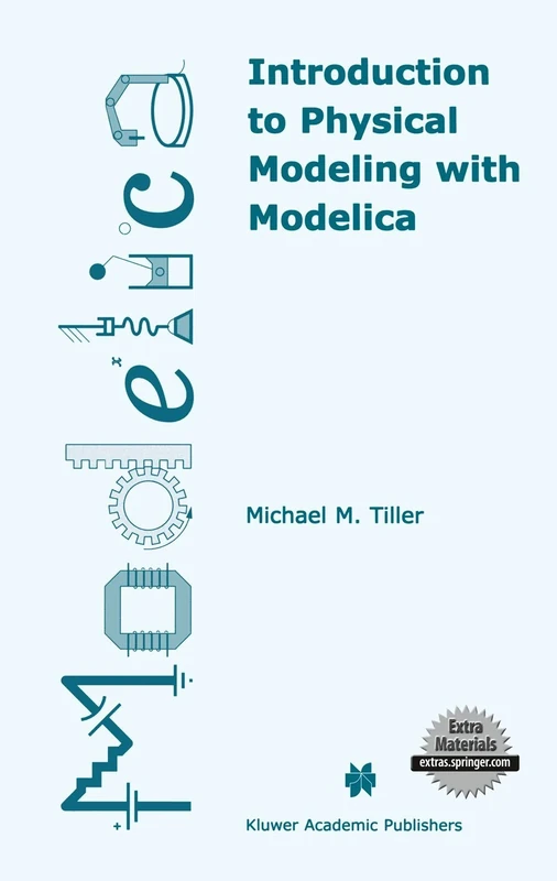 Introduction to Physical Modeling with Modelica: 615 (The Springer International Series in Engineering and Computer Science, 615)