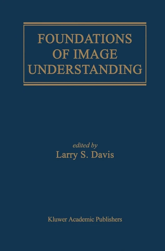 Foundations of Image Understanding: 628 (The Springer International Series in Engineering and Computer Science, 628) - Image 1