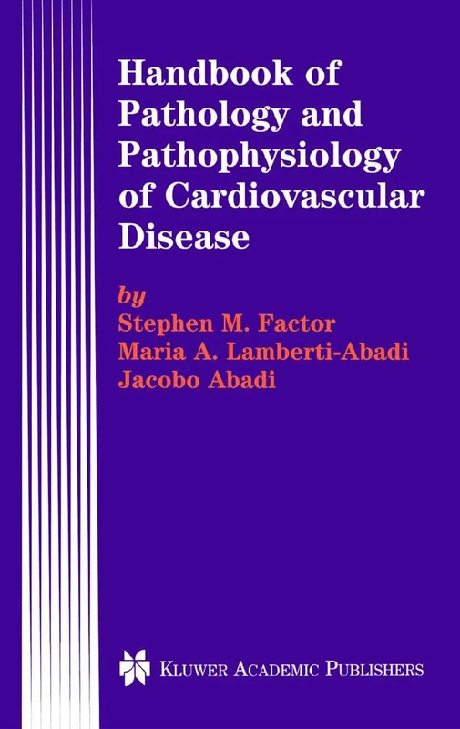 Handbook of Pathology and Pathophysiology of Cardiovascular Disease: 240 (Developments in Cardiovascular Medicine, 240)