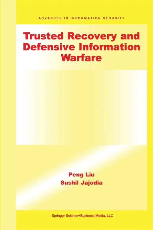 Trusted Recovery and Defensive Information Warfare: 4 (Advances in Information Security, 4) - Image 1