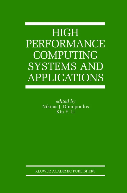 High Performance Computing Systems and Applications: 657 (The Springer International Series in Engineering and Computer Science, 657)