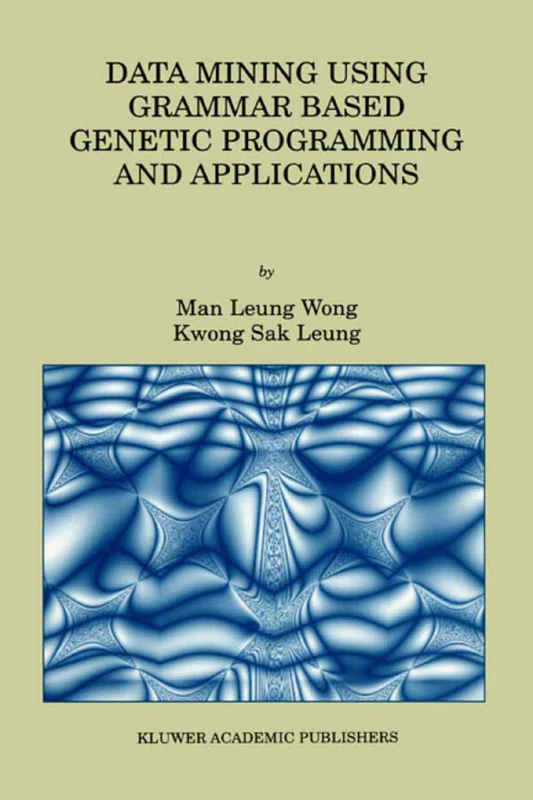 Data Mining Using Grammar Based Genetic Programming and Applications: 3