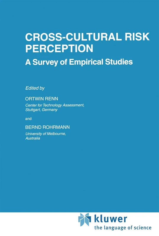 Cross-Cultural Risk Perception: A Survey of Empirical Studies: 13 (Risk, Governance and Society, 13)