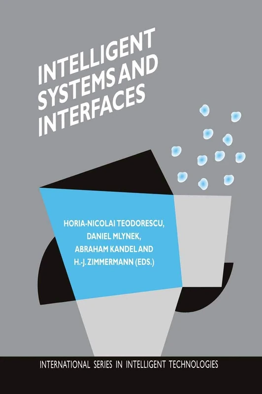 Intelligent Systems and Interfaces: 15 (International Series in Intelligent Technologies, 15)