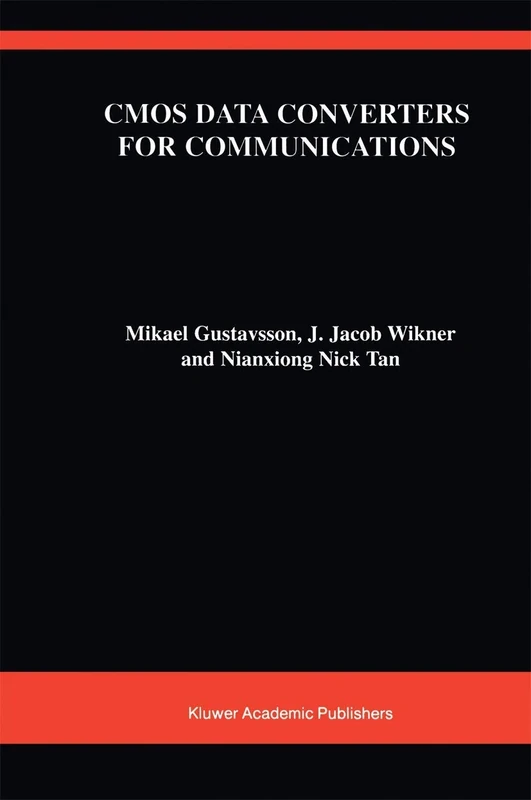CMOS Data Converters for Communications: 543 (The Springer International Series in Engineering and Computer Science, 543)