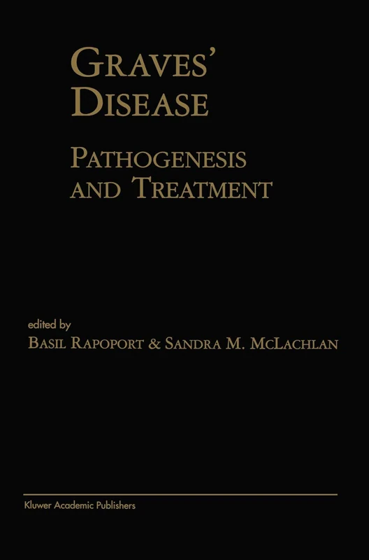 Graves’ Disease: Pathogenesis and Treatment: 6 (Endocrine Updates, 6)