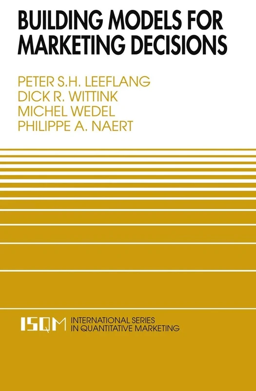 Building Models for Marketing Decisions: 9 (International Series in Quantitative Marketing, 9)