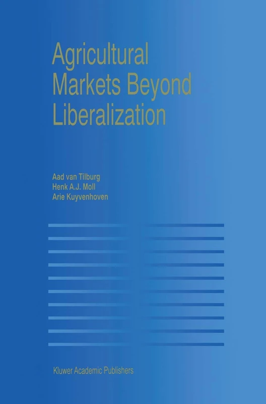 Agricultural Markets Beyond Liberalization