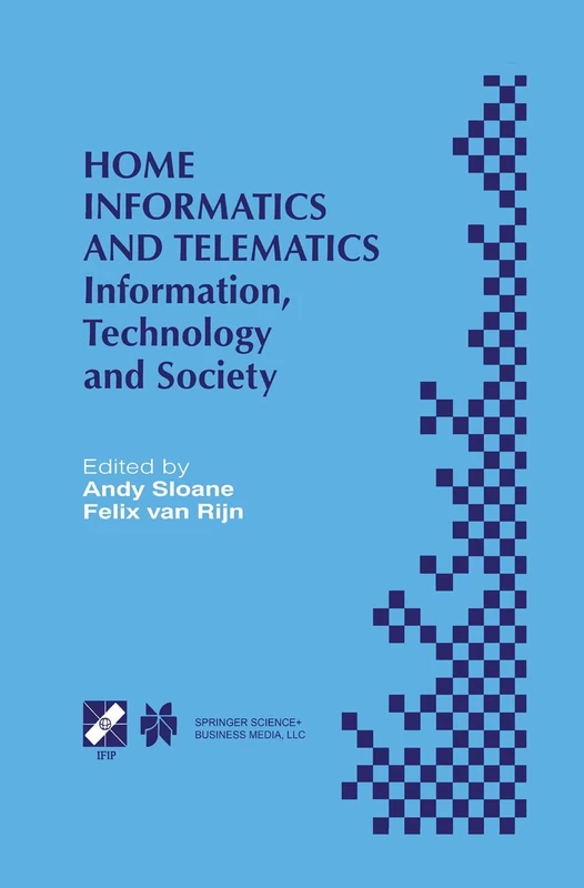 Home Informatics and Telematics: Information, Technology and Society: 45 (IFIP Advances in Information and Communication Technology, 45) - Image 1