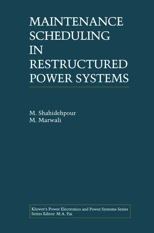Maintenance Scheduling in Restructured Power Systems (Power Electronics and Power Systems)