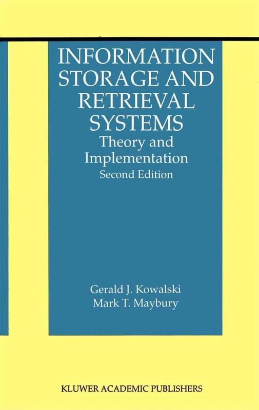 Information Storage and Retrieval Systems: Theory and Implementation: 8 (The Information Retrieval Series, 8)