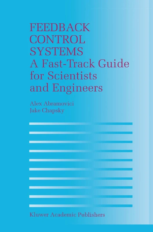 Feedback Control Systems: A Fast-Track Guide for Scientists and Engineers