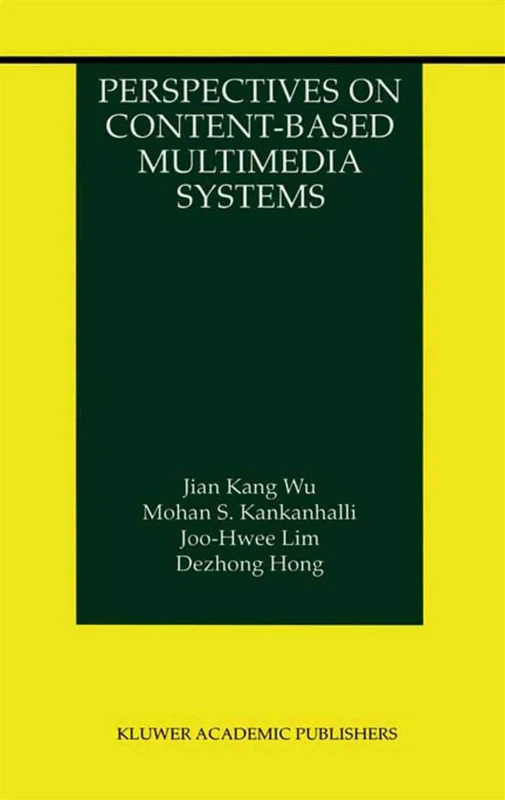 Perspectives on Content-Based Multimedia Systems: 9 (The Information Retrieval Series, 9)