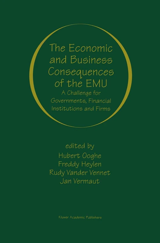 The Economic and Business Consequences of the EMU: A Challenge for Governments, Financial Institutions and Firms