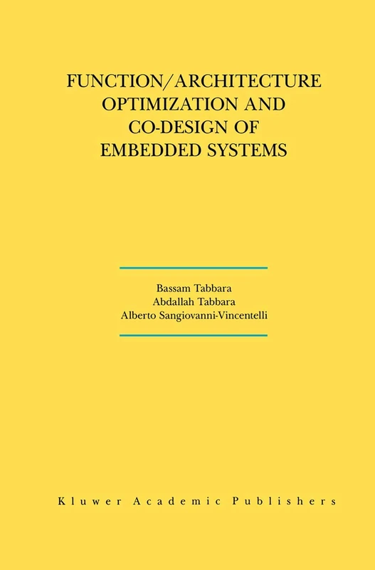 Function/Architecture Optimization and Co-Design of Embedded Systems: 585 (The Springer International Series in Engineering and Computer Science, 585)