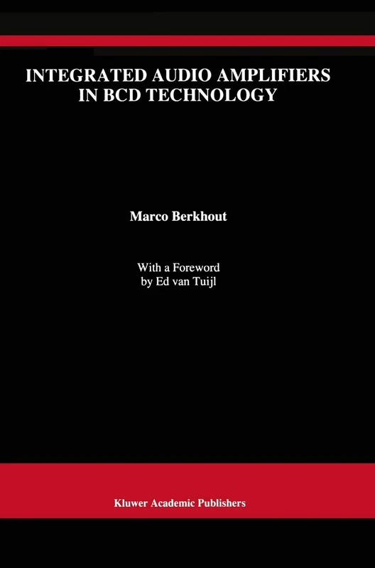 Integrated Audio Amplifiers in BCD Technology: 418 (The Springer International Series in Engineering and Computer Science, 418)