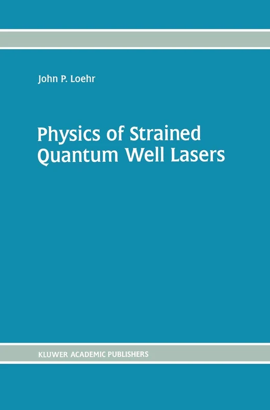 Springer - Physics of Strained Quantum Well Lasers - Book