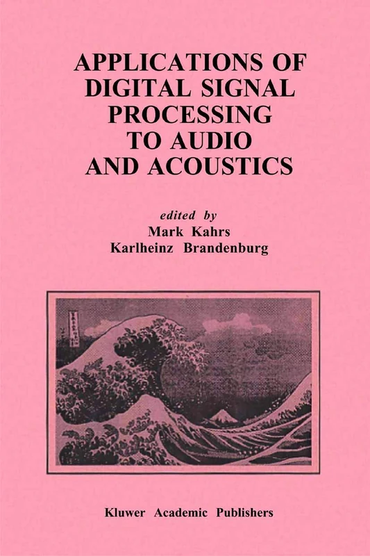 Applications of Digital Signal Processing to Audio and Acoustics: 437 (The Springer International Series in Engineering and Computer Science, 437)