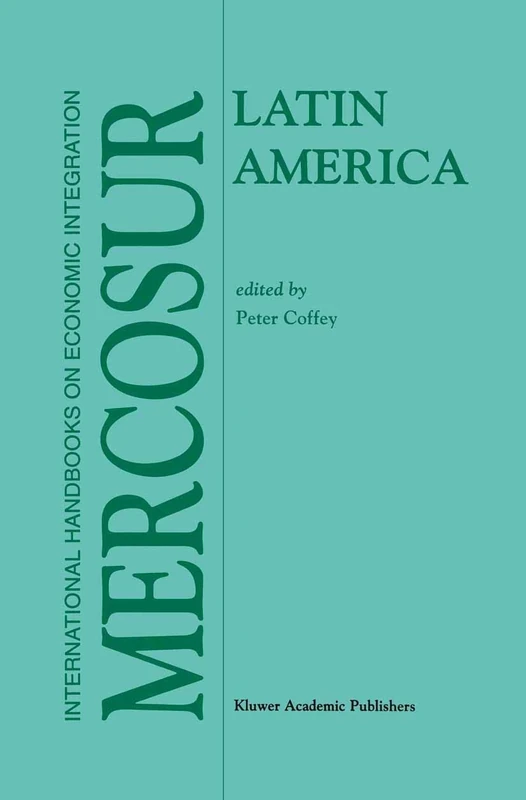 Latin America: MERCOSUR: 1 (International Handbooks on Economic Integration, 1)