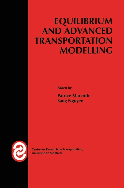 Equilibrium and Advanced Transportation Modelling (Centre for Research on Transportation)