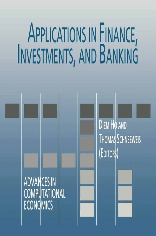 Applications in Finance, Investments, and Banking: 9 (Advances in Computational Economics, 9)