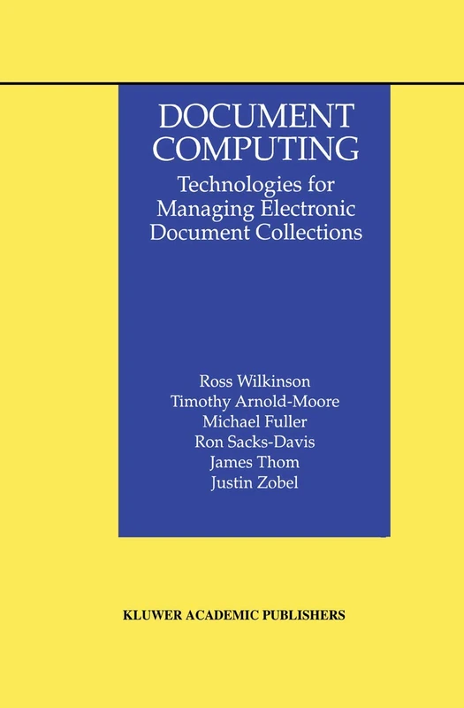 Document Computing: Technologies for Managing Electronic Document Collections: 5 (The Information Retrieval Series, 5)
