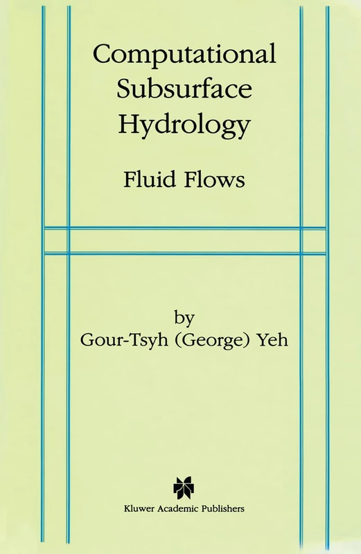 Computational Subsurface Hydrology: Fluid Flows
